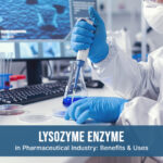 Pharmaceutical Industry Uses of Lysozyme