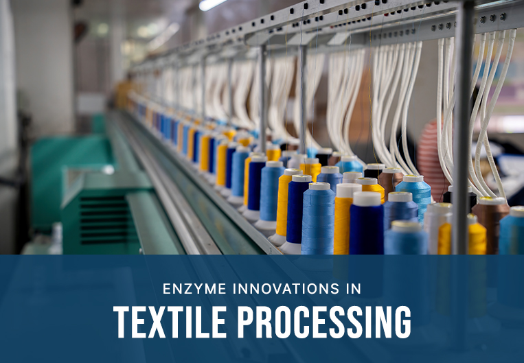 Enzyme Innovations in Textile Processing